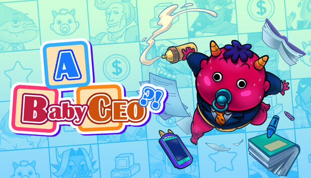 A Baby CEO?! - Sound Design, Programming